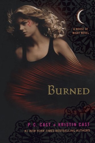 Burned: A House of Night Novel by P. C. Cast