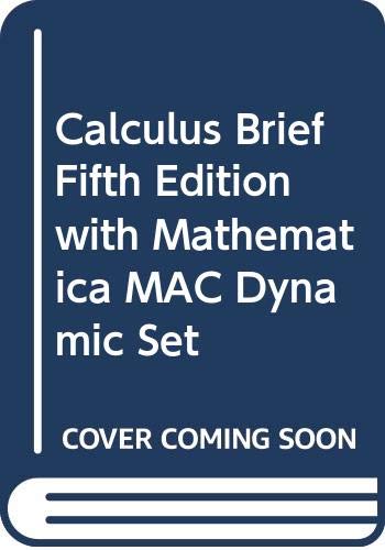 Calculus Brief Fifth Edition with Mathematica MAC Dynamic Set by Howard Anton