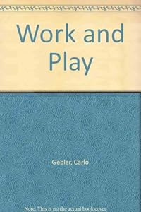 Work and Play
