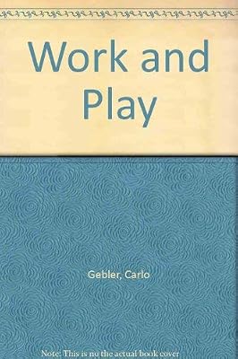 Work and Play