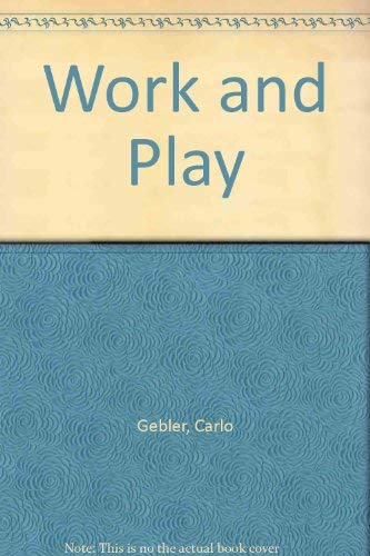 Work and Play by Carlo Gebler