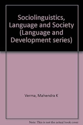 Sociolinguistics, Language and Society (Language and Development series)