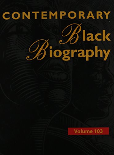 Contemporary Black biography. profiles from the international Black community by Margaret Mazurkiewicz