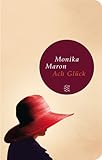 Ach Glück - Monika Maron