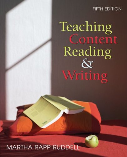 Teaching Content Reading and Writing, 5th Edition by Martha Rapp Ruddell