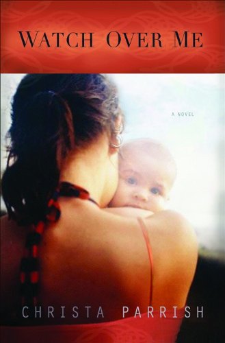 Watch Over Me by Christa Parrish