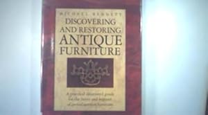 Discovering and restoring antique furniture: A practical illustrated guide for the buyer and restorer of period antique furniture