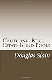 California Real Estate Blind Pools: How to Raise up to M Using Securities Laws