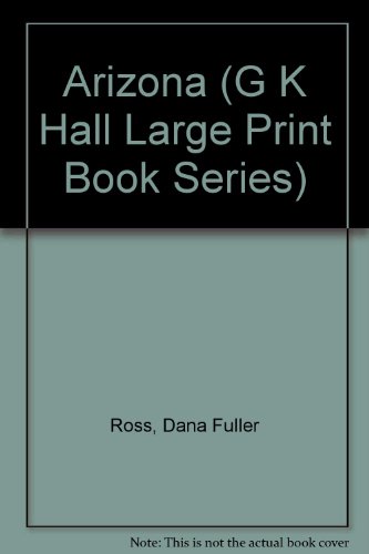 Arizona by Dana Fuller Ross