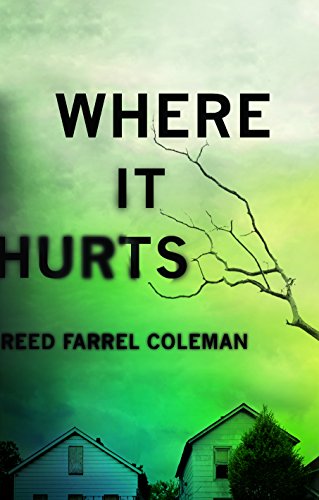 Where It Hurts by Reed Farrel Coleman