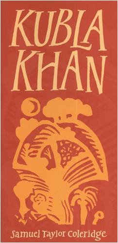 Kubla Khan by Samuel Taylor Coleridge