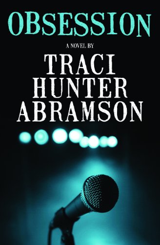 Obsession - by Traci Hunter Abramson