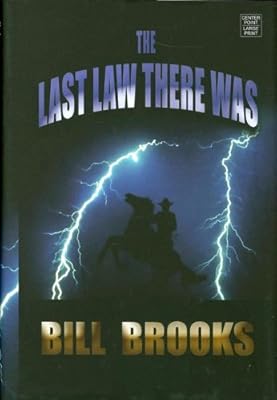 The Last Law There Was (Center Point Premier Western (Large Print))