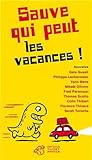 Sauve qui peut les vacances ! par Gaia Guasti Sauve qui peut les vacances ! par Gaia Guasti