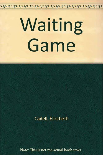 Waiting Game by Elizabeth Cadell