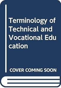 Terminology of technical and vocational education =: Terminologie de l'enseignement technique et professionnel (Ibedata)
