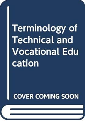 Terminology of technical and vocational education =: Terminologie de l'enseignement technique et professionnel (Ibedata)