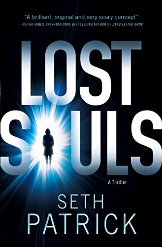 Lost Souls: A Thriller by Seth Patrick