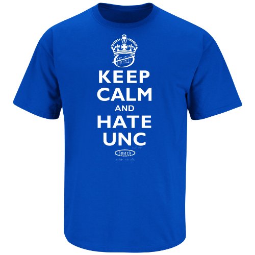 Duke Blue Devils Fans. Keep Calm and Hate UNC Blue T-Shirt (S-3X)