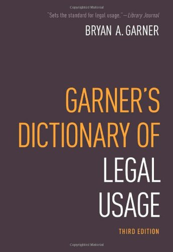 Garner's Dictionary of Legal Usage by Bryan Garner
