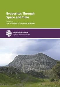 Evaporites through Space and Time - Special Publication no 285 (Geological Society Special Publication) by B. C. Schreiber