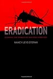 Eradication: Ridding the World of Diseases Forever?