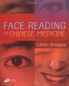 Face Reading in Chinese Medicine by Lillian Bridges