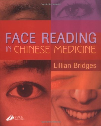 Face Reading in Chinese Medicine by Lillian Bridges