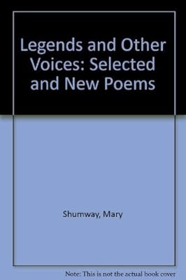 Legends and Other Voices: Selected and New Poems