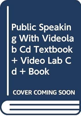 Public Speaking With Videolab Cd Textbook + Video Lab Cd + Book