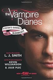 The Vampire Diaries: Stefan's Diaries #2: Bloodlust