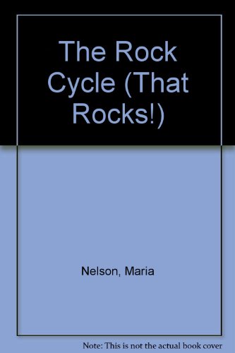 The Rock Cycle by Maria Nelson