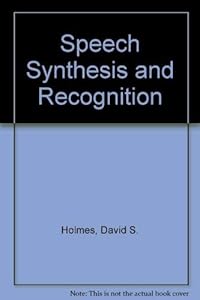 Speech synthesis and recognition by JN Holmes