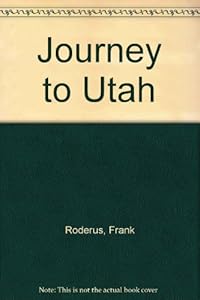 Journey to Utah