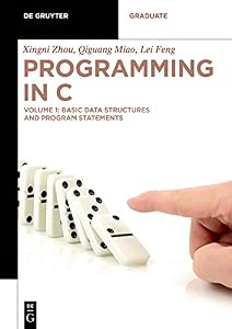 Basic Data Structures and Program Statements (De Gruyter Textbook) by Xingni Zhou