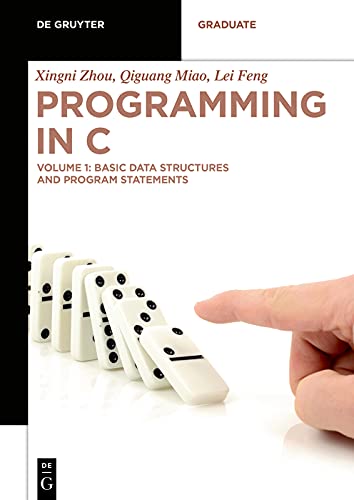 Basic Data Structures and Program Statements (De Gruyter Textbook) by Xingni Zhou