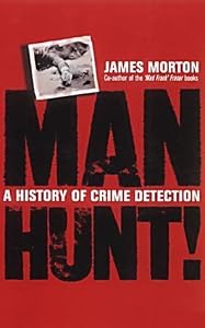 Manhunt: A History of Crime Detection