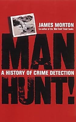 Manhunt: A History of Crime Detection