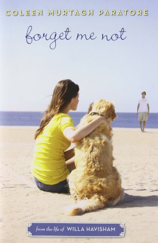 Forget Me Not: From The Life of Willa Havisham by Coleen Paratore