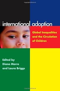 International Adoption: Global Inequalities and the Circulation of Children