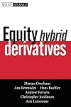 Equity Hybrid Derivatives by Overhaus, Marcus, Bermudez, Ana, Buehler, Hans, Ferraris, Andrew, Jordinson, Christopher, Lamnouar, Aziz (February 2, 2007) Hardcover