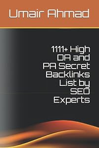 1111+ High DA and PA Secret Backlinks List by SEO Experts by Umair Ahmad