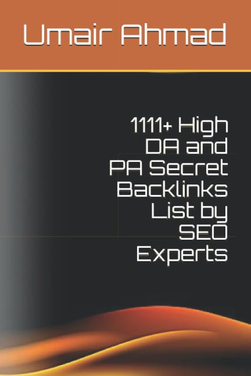1111+ High DA and PA Secret Backlinks List by SEO Experts by Umair Ahmad