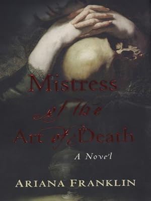 Mistress of the Art of Death (A Mistress of the Art of Death Novel Book 1)