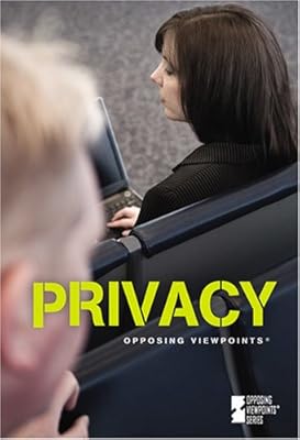 Privacy (Opposing Viewpoints)