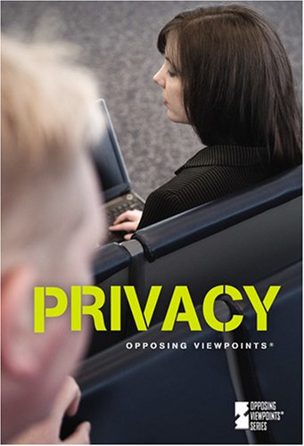 Privacy (Opposing Viewpoints) by Jamuna Carroll