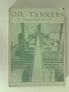 Oil tankers,