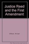 Justice Reed and the First amendment: the religion clauses