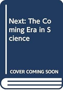 Next: The Coming Era in Science by Holcomb B. Noble