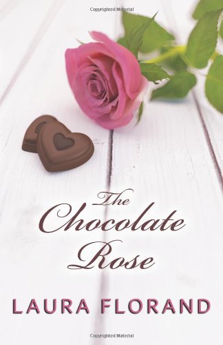 The Chocolate Rose by Laura Florand